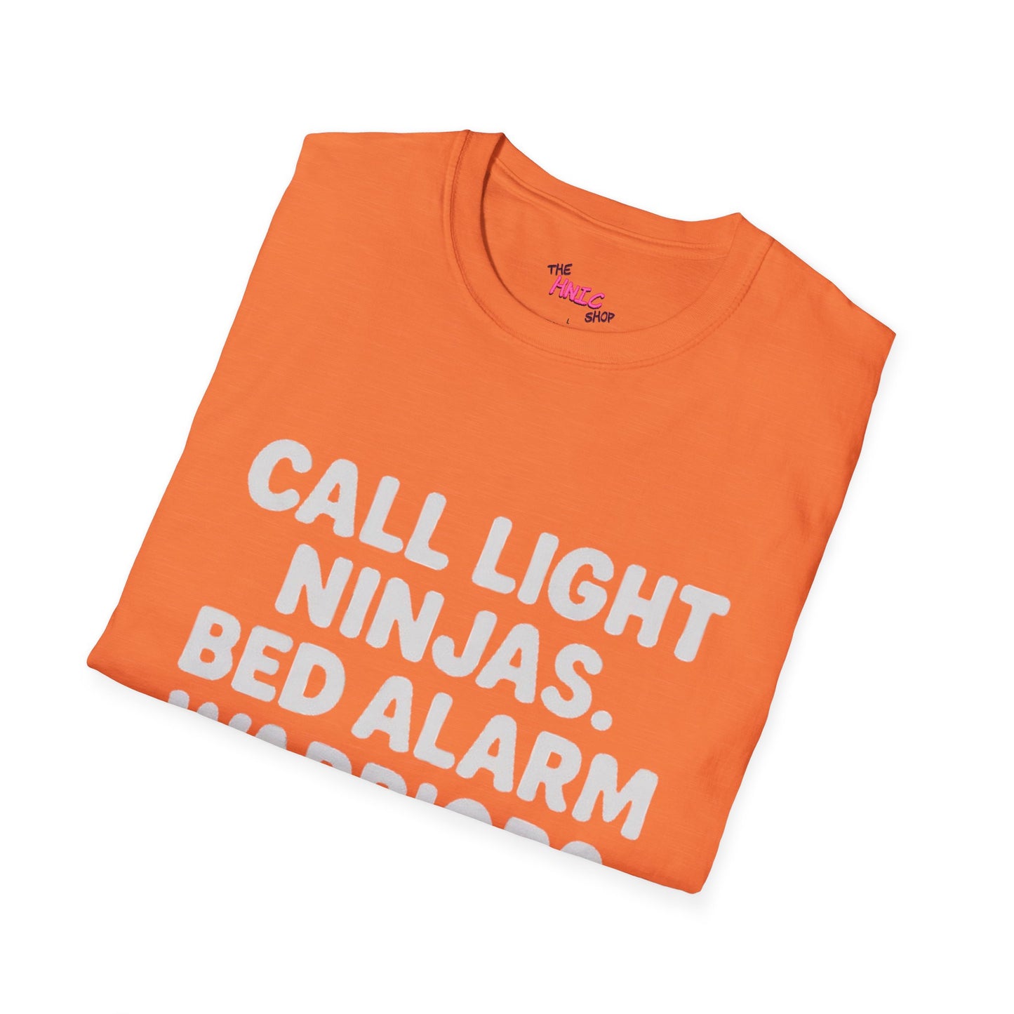 CALL LIGHT NINJAS BED ALARM WARRIORS -THE CNA (Unisex T-Shirt )