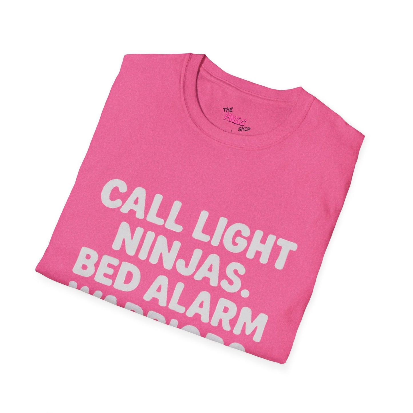 CALL LIGHT NINJAS BED ALARM WARRIORS -THE CNA (Unisex T-Shirt )