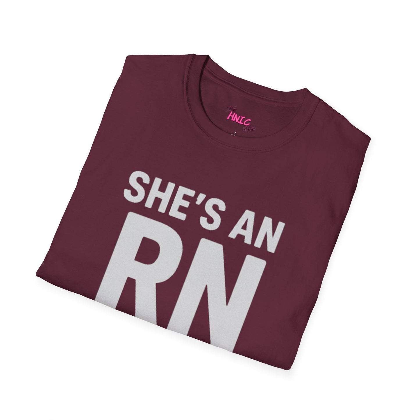 She's an RN (Unisex T-Shirt)
