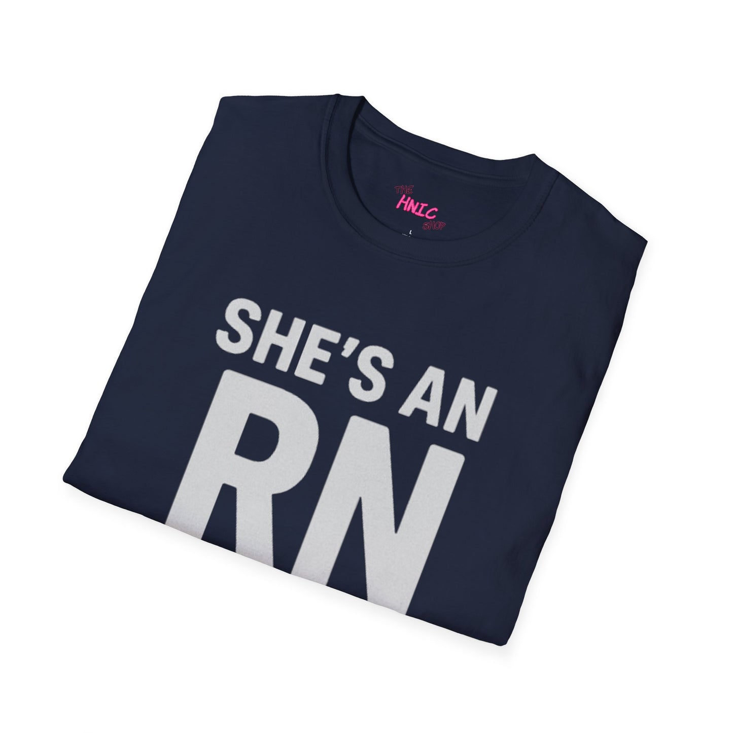 She's an RN (Unisex T-Shirt)