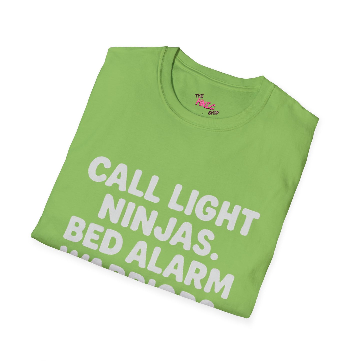 CALL LIGHT NINJAS BED ALARM WARRIORS -THE CNA (Unisex T-Shirt )