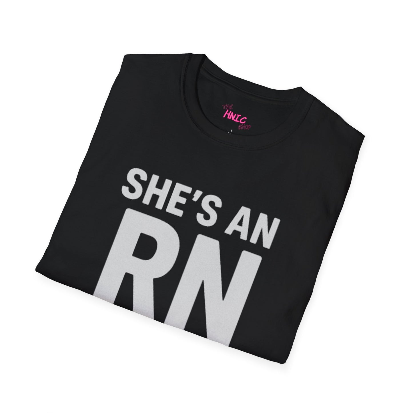 She's an RN (Unisex T-Shirt)