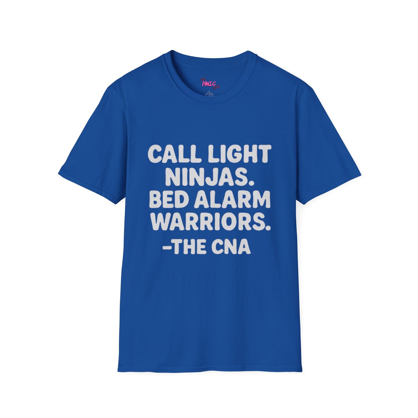 CALL LIGHT NINJAS BED ALARM WARRIORS -THE CNA (Unisex T-Shirt )
