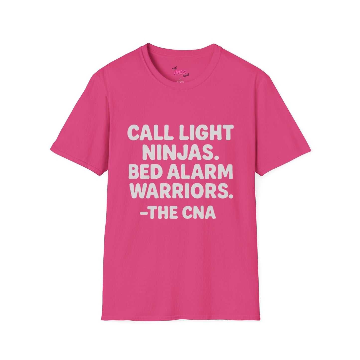 CALL LIGHT NINJAS BED ALARM WARRIORS -THE CNA (Unisex T-Shirt )