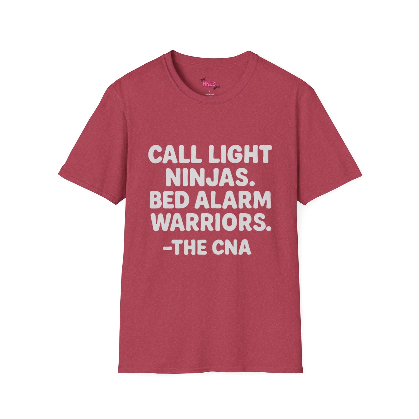 CALL LIGHT NINJAS BED ALARM WARRIORS -THE CNA (Unisex T-Shirt )