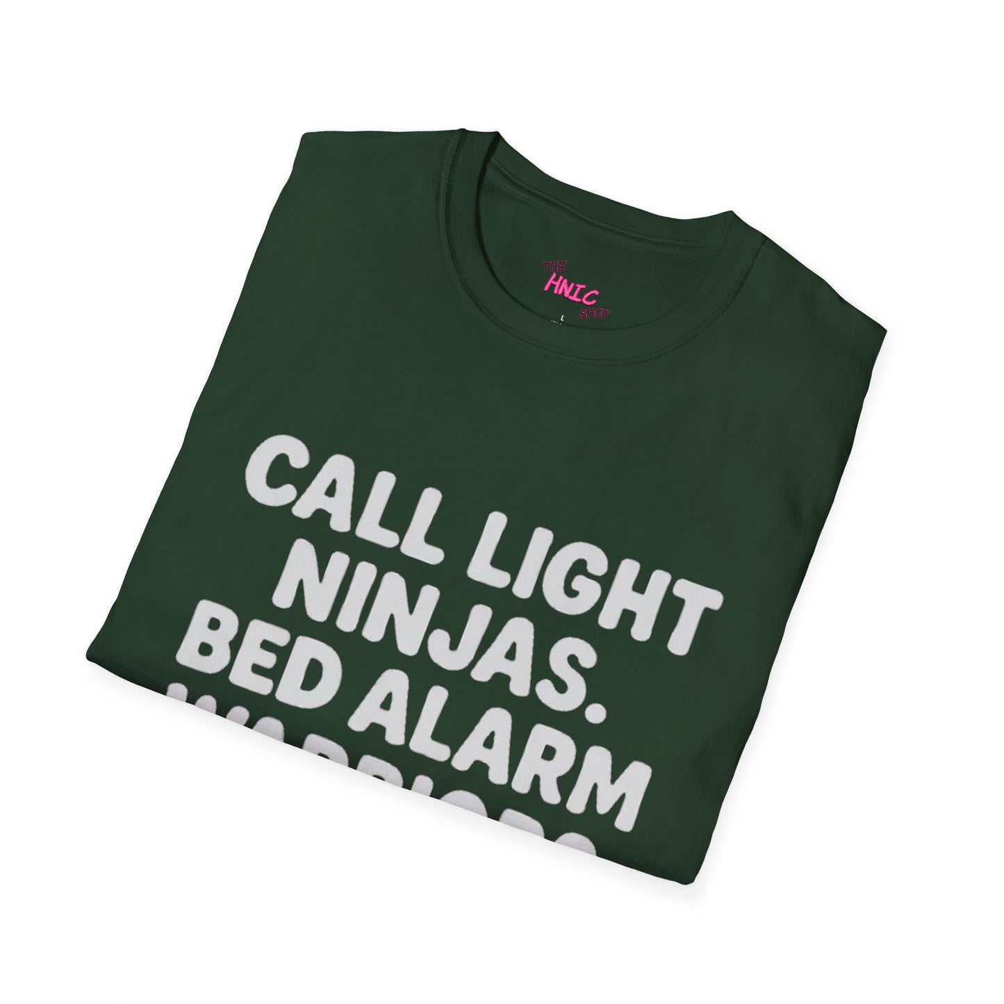 CALL LIGHT NINJAS BED ALARM WARRIORS -THE CNA (Unisex T-Shirt )