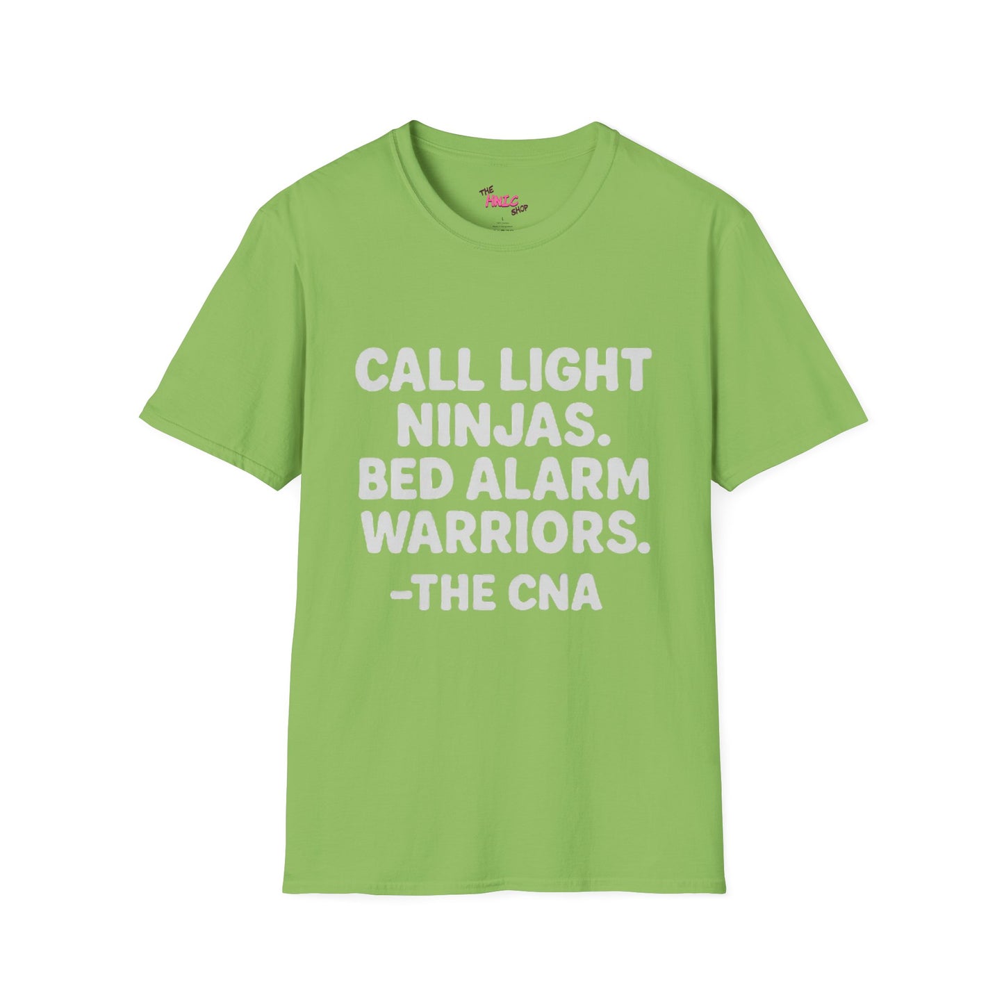 CALL LIGHT NINJAS BED ALARM WARRIORS -THE CNA (Unisex T-Shirt )