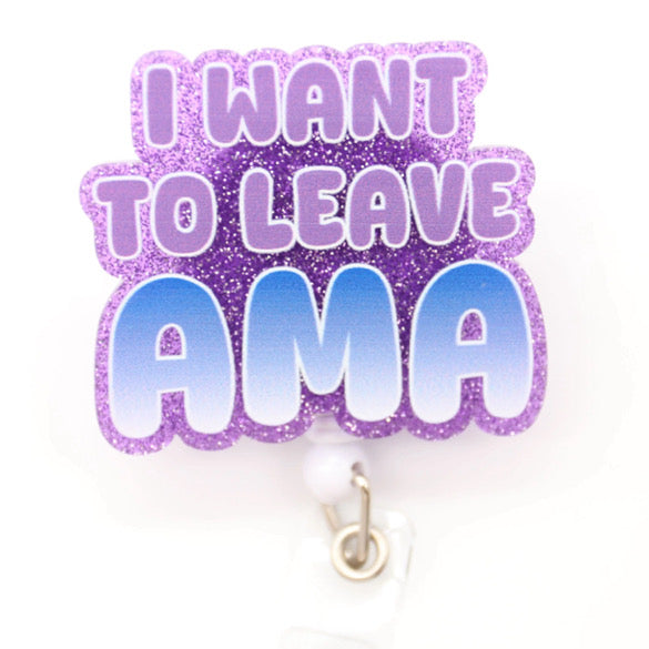 I Want To Leave AMA