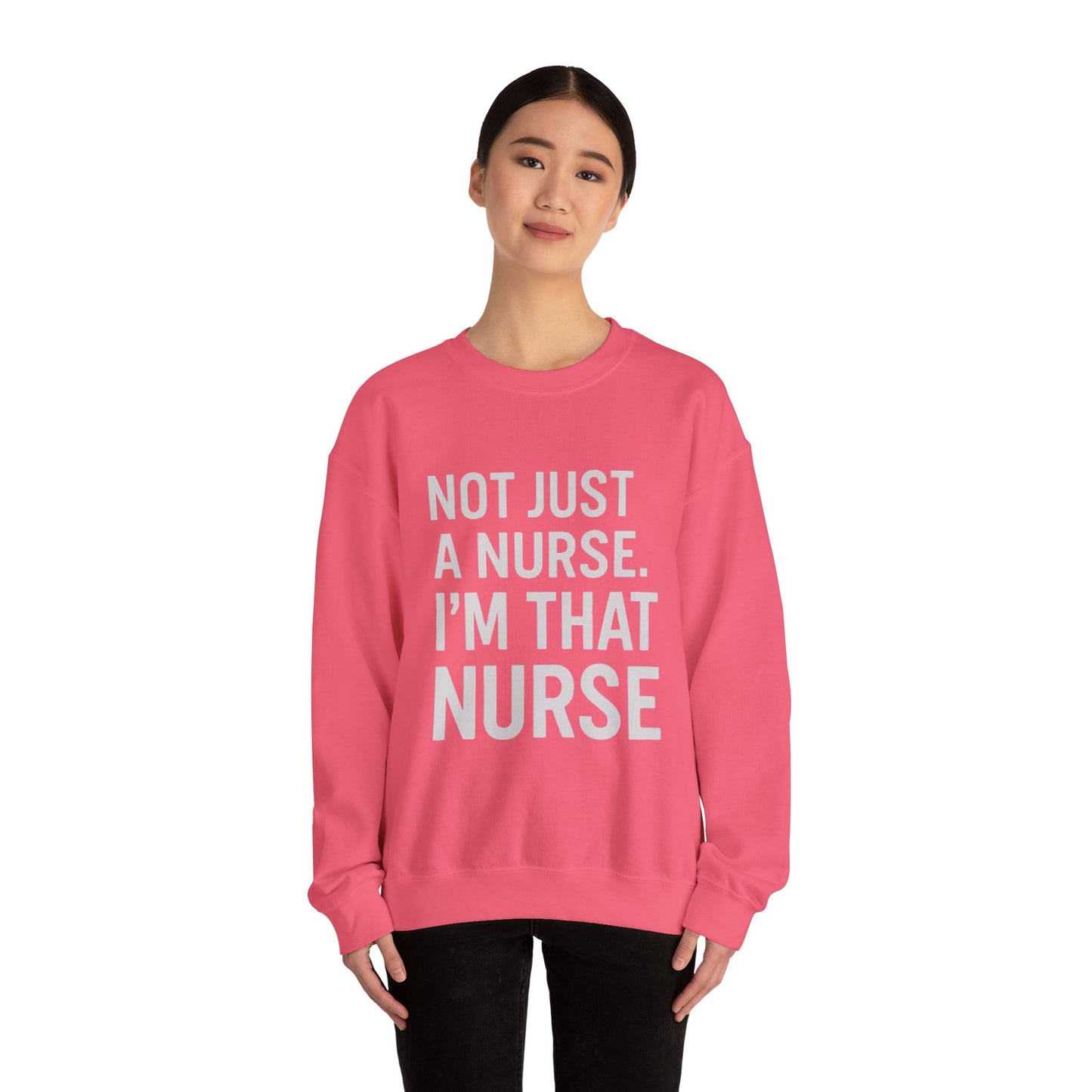 NOT JUST A NURSE. I'M THAT NURSE