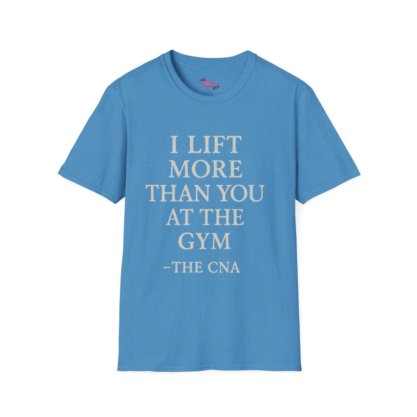 I LIFT MORE THAN YOU AT THE GYM (Unisex T-Shirt)