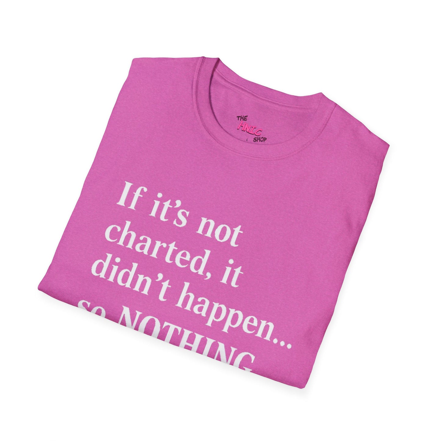 Nothing Happened Today (Unisex T-Shirt)