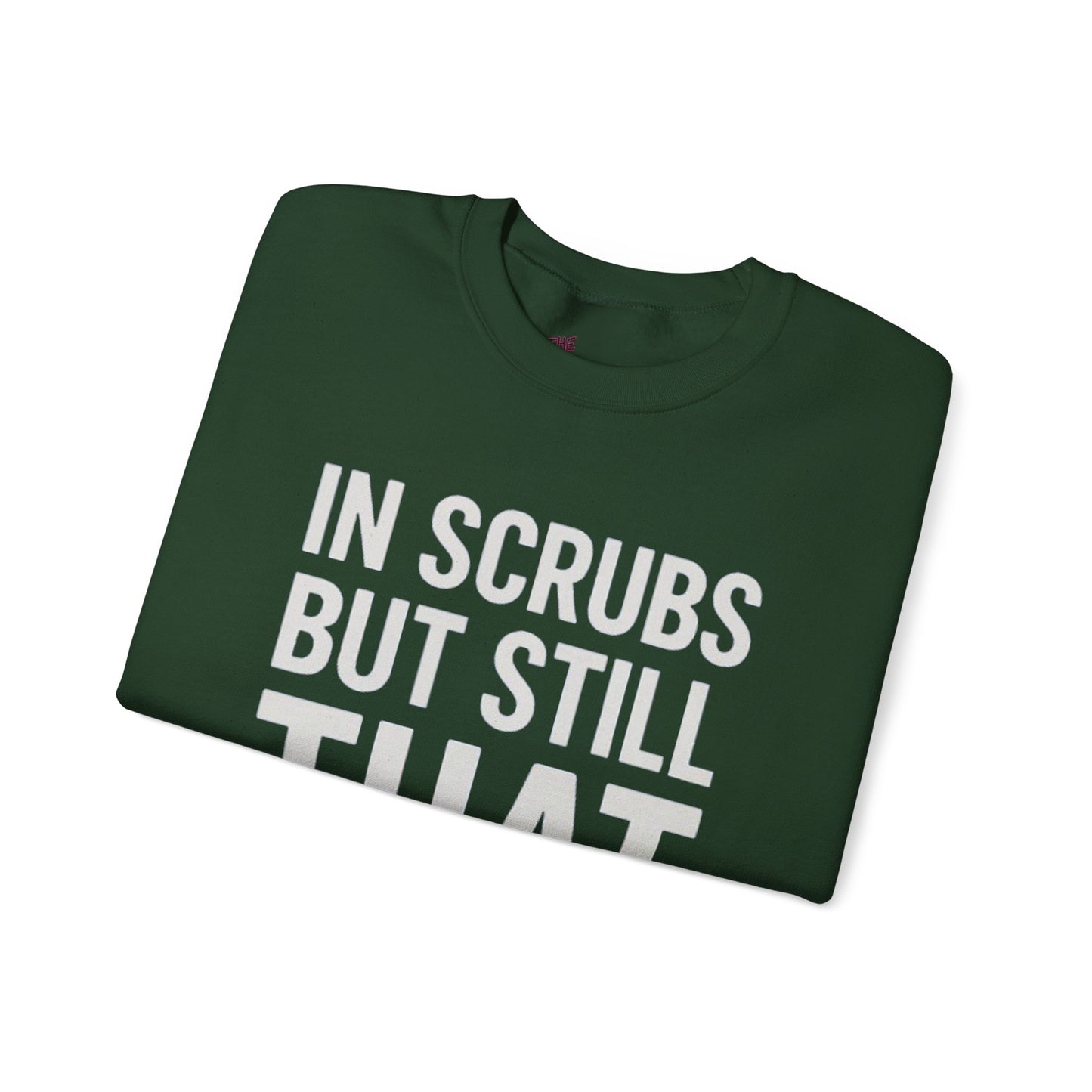 IN SCRUBS BUT STILL THAT GIRL