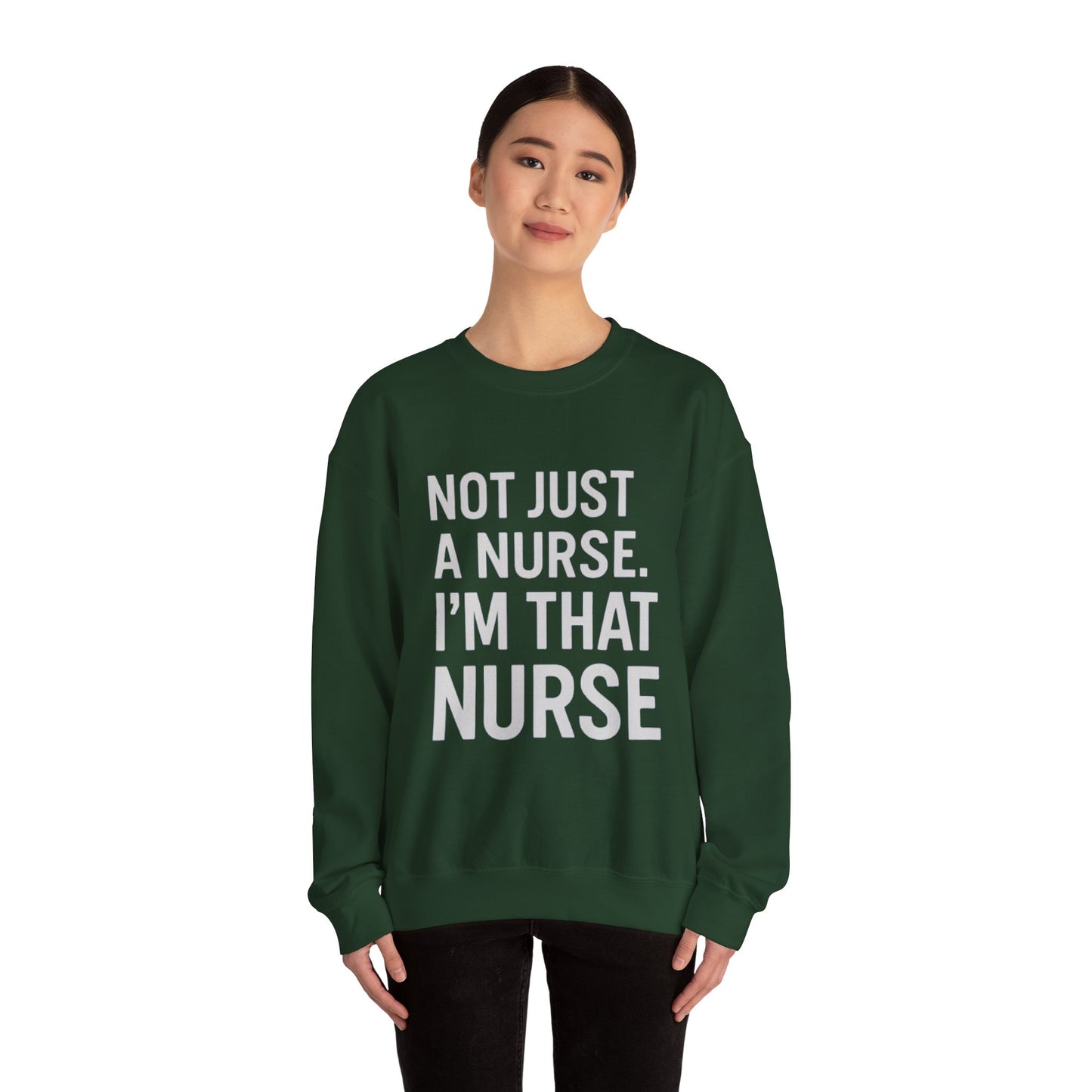 NOT JUST A NURSE. I'M THAT NURSE