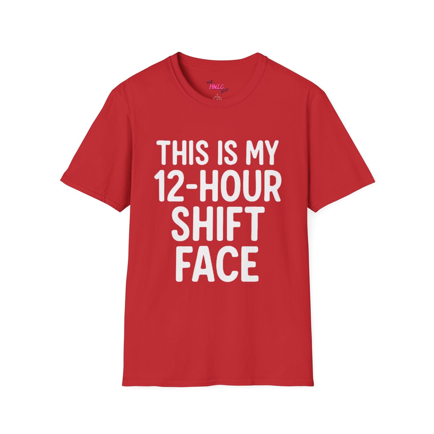 12-Hour Shift (Unisex T-Shirt)