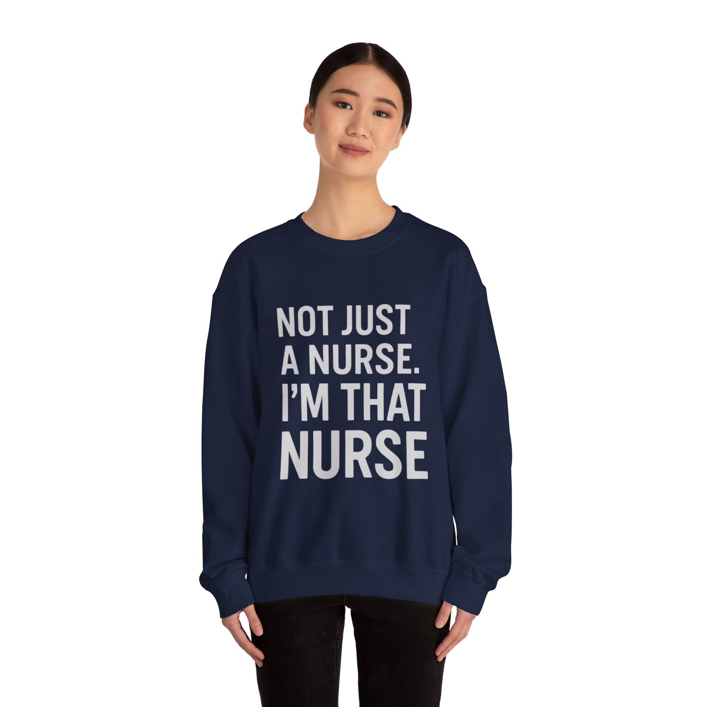NOT JUST A NURSE. I'M THAT NURSE