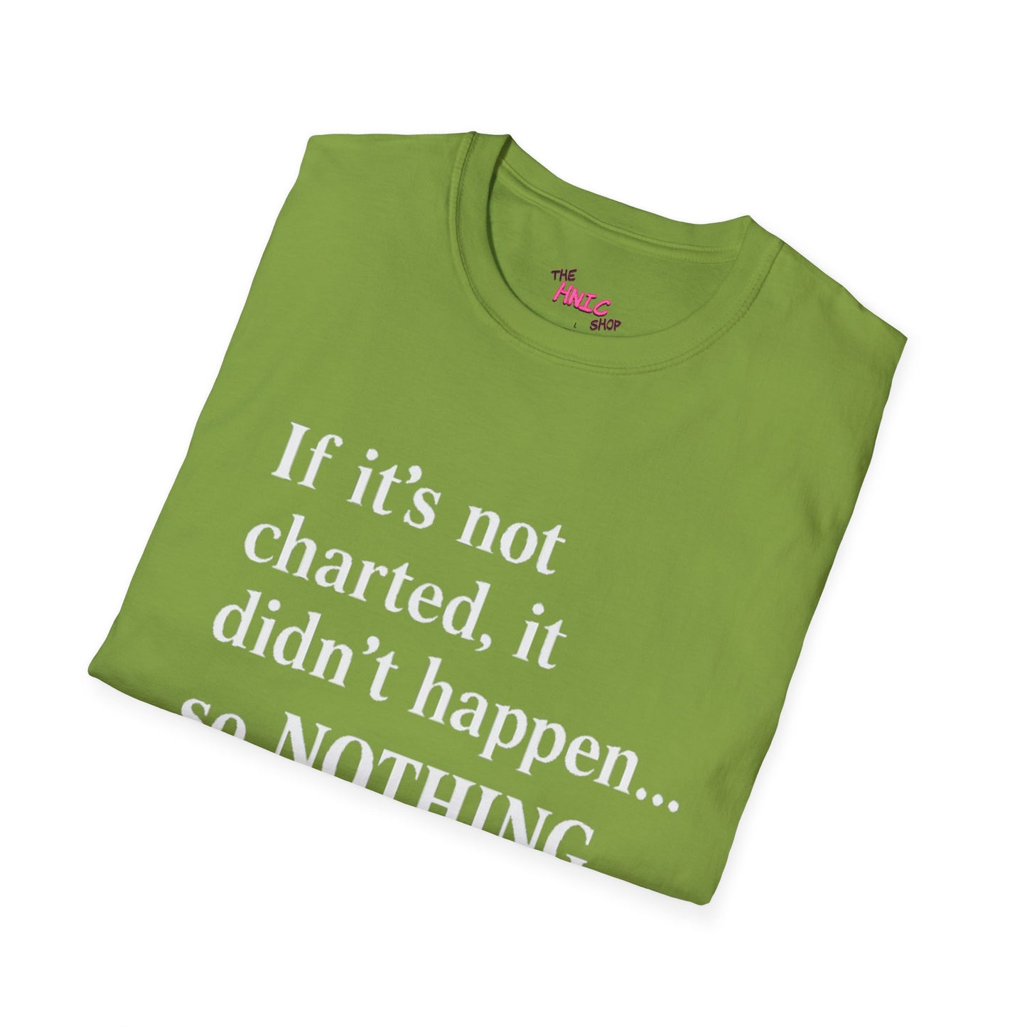 Nothing Happened Today (Unisex T-Shirt)