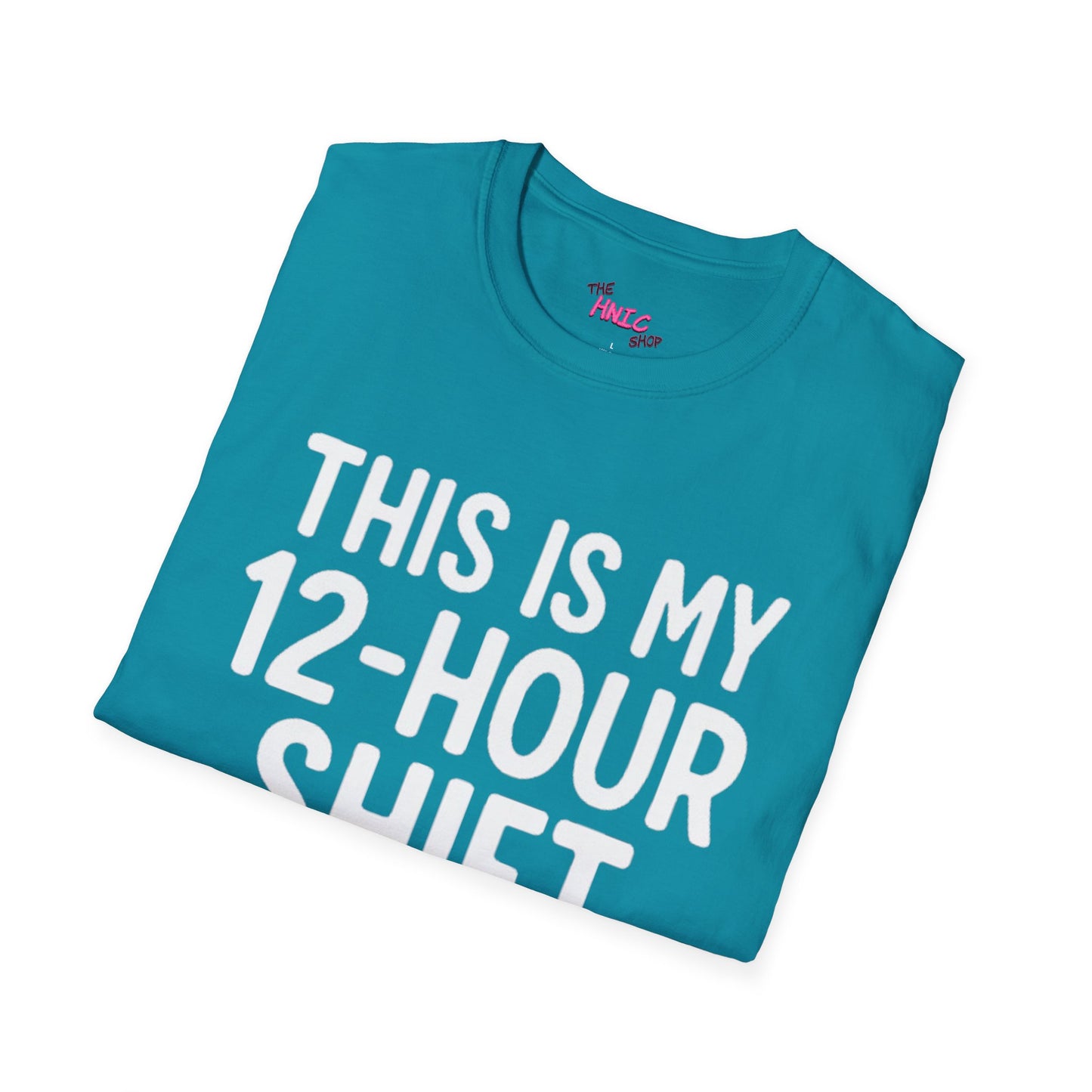 12-Hour Shift (Unisex T-Shirt)