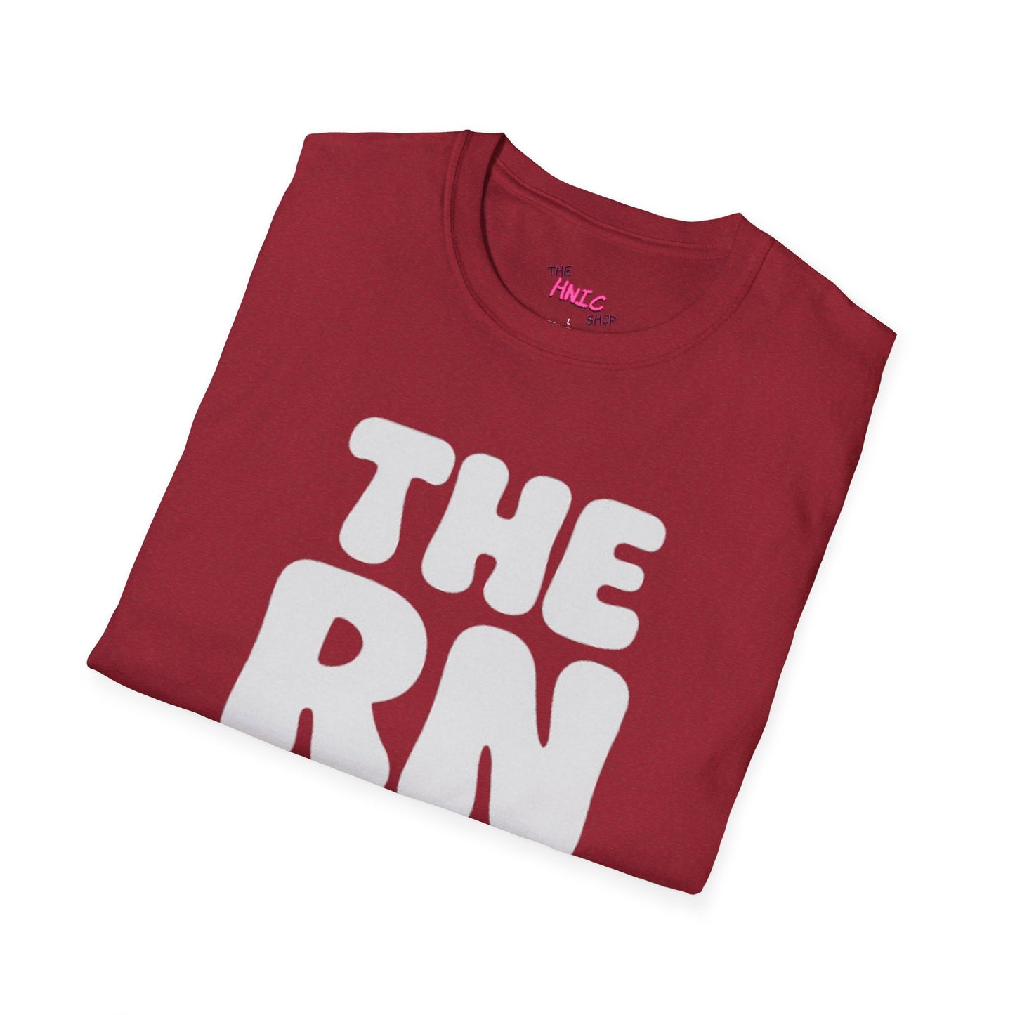 THE RN ENOUGH SAID (Unisex T-Shirt)