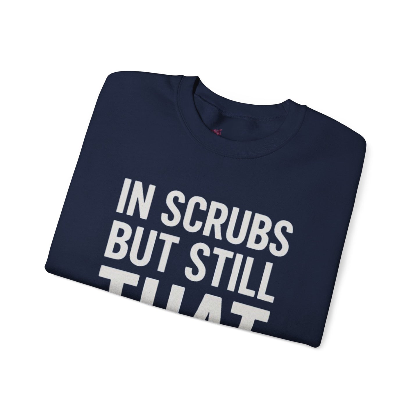 IN SCRUBS BUT STILL THAT GIRL