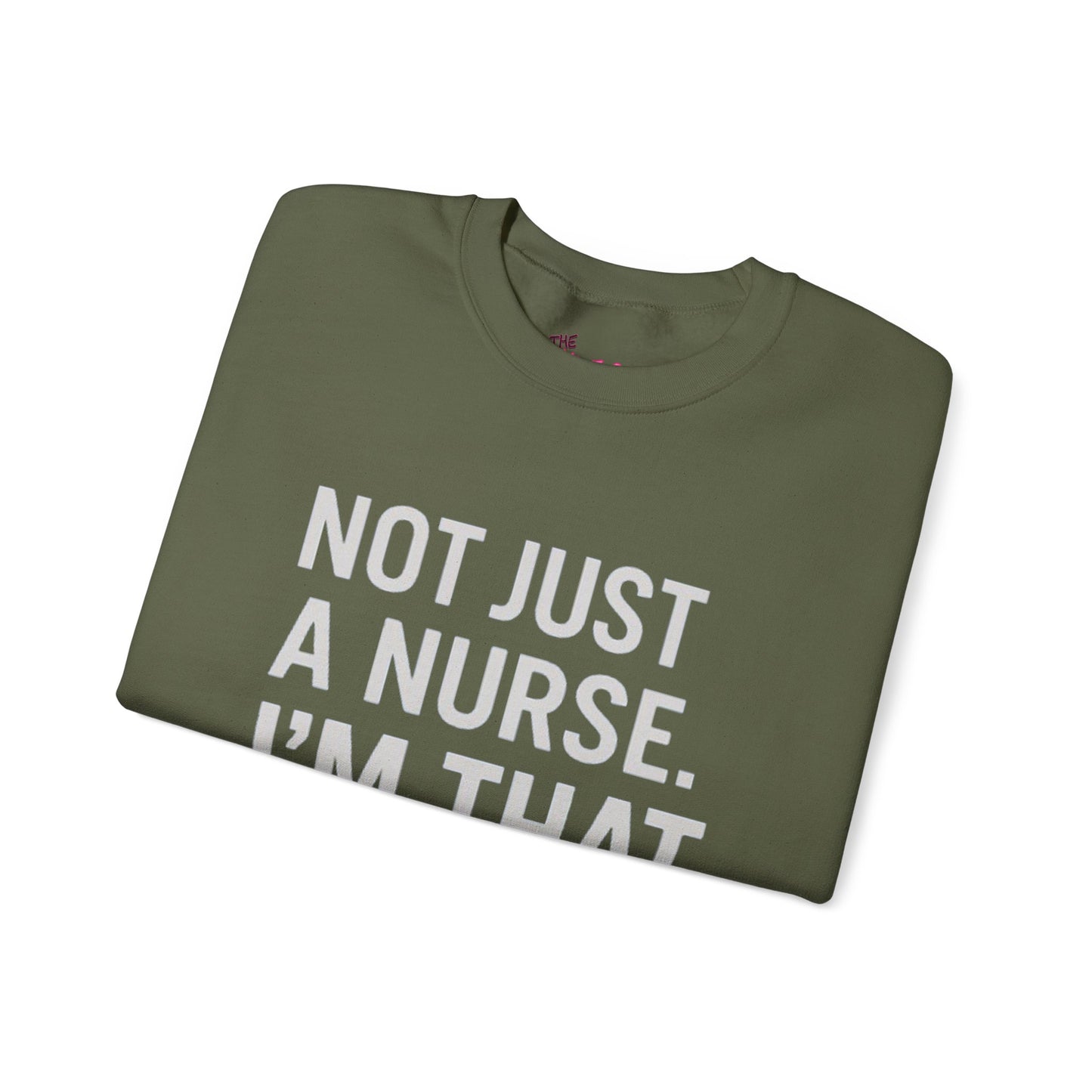 NOT JUST A NURSE. I'M THAT NURSE
