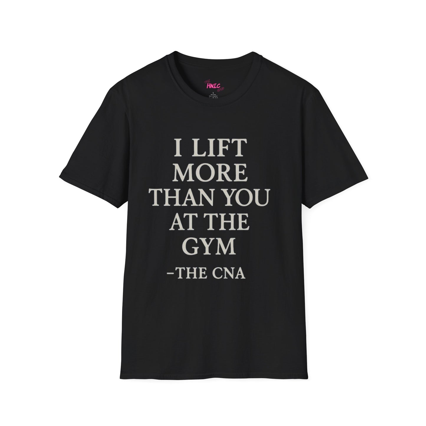 I LIFT MORE THAN YOU AT THE GYM (Unisex T-Shirt)