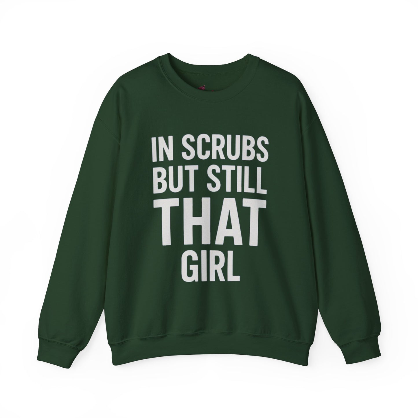 IN SCRUBS BUT STILL THAT GIRL