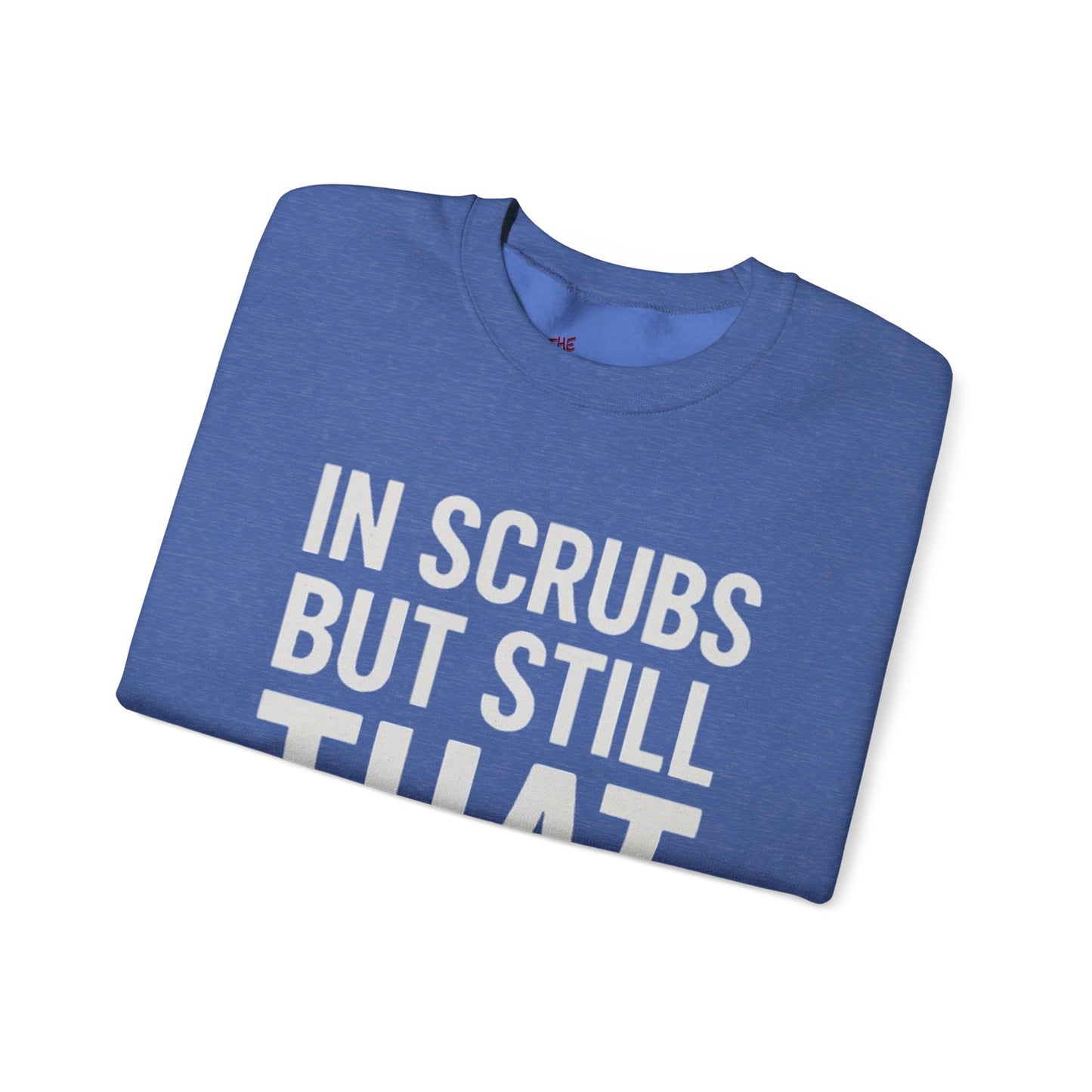 IN SCRUBS BUT STILL THAT GIRL