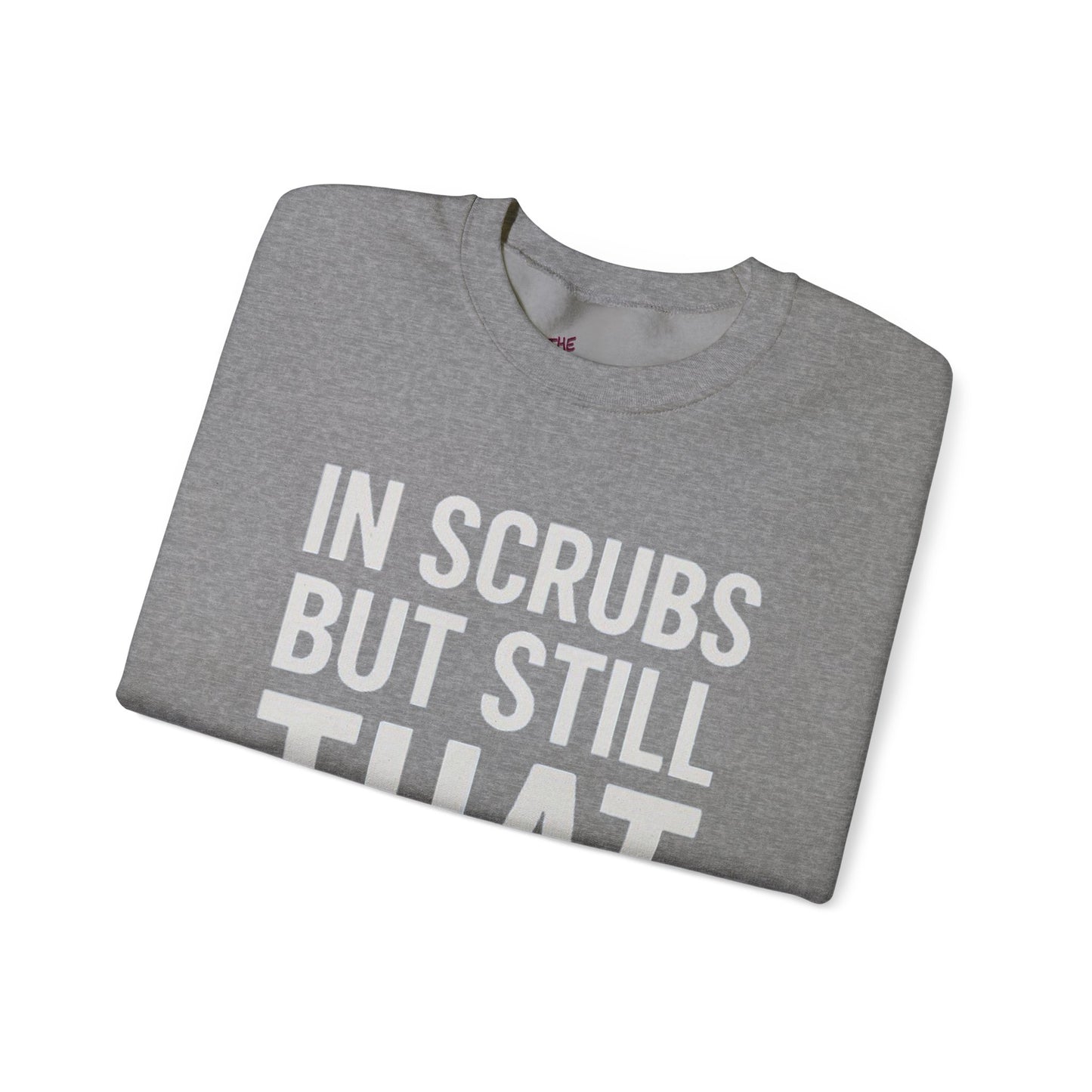 IN SCRUBS BUT STILL THAT GIRL
