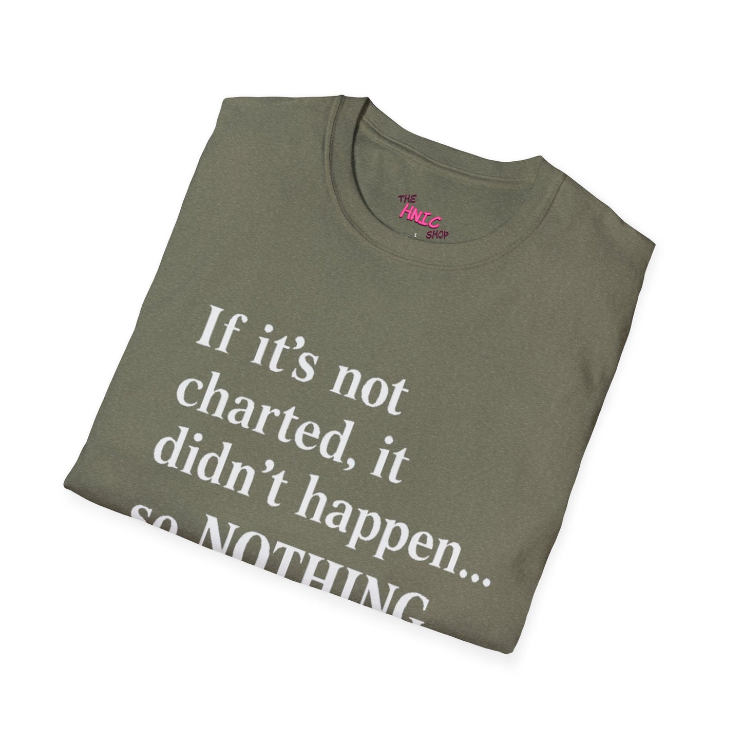 Nothing Happened Today (Unisex T-Shirt)
