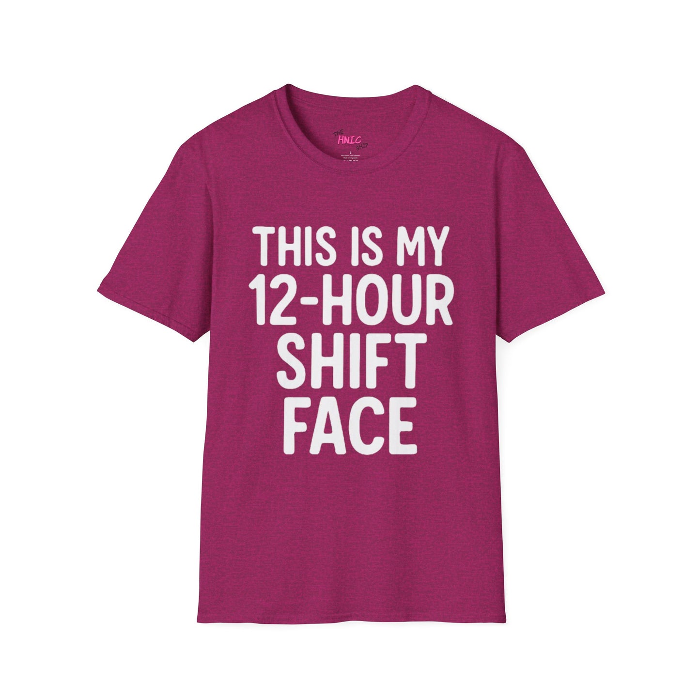 12-Hour Shift (Unisex T-Shirt)