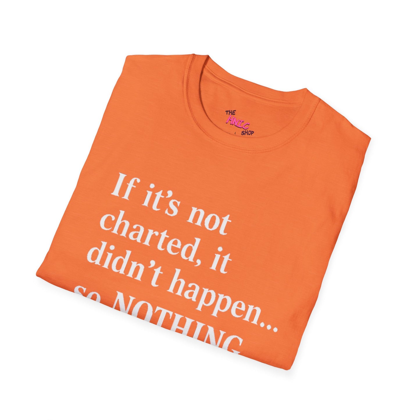 Nothing Happened Today (Unisex T-Shirt)