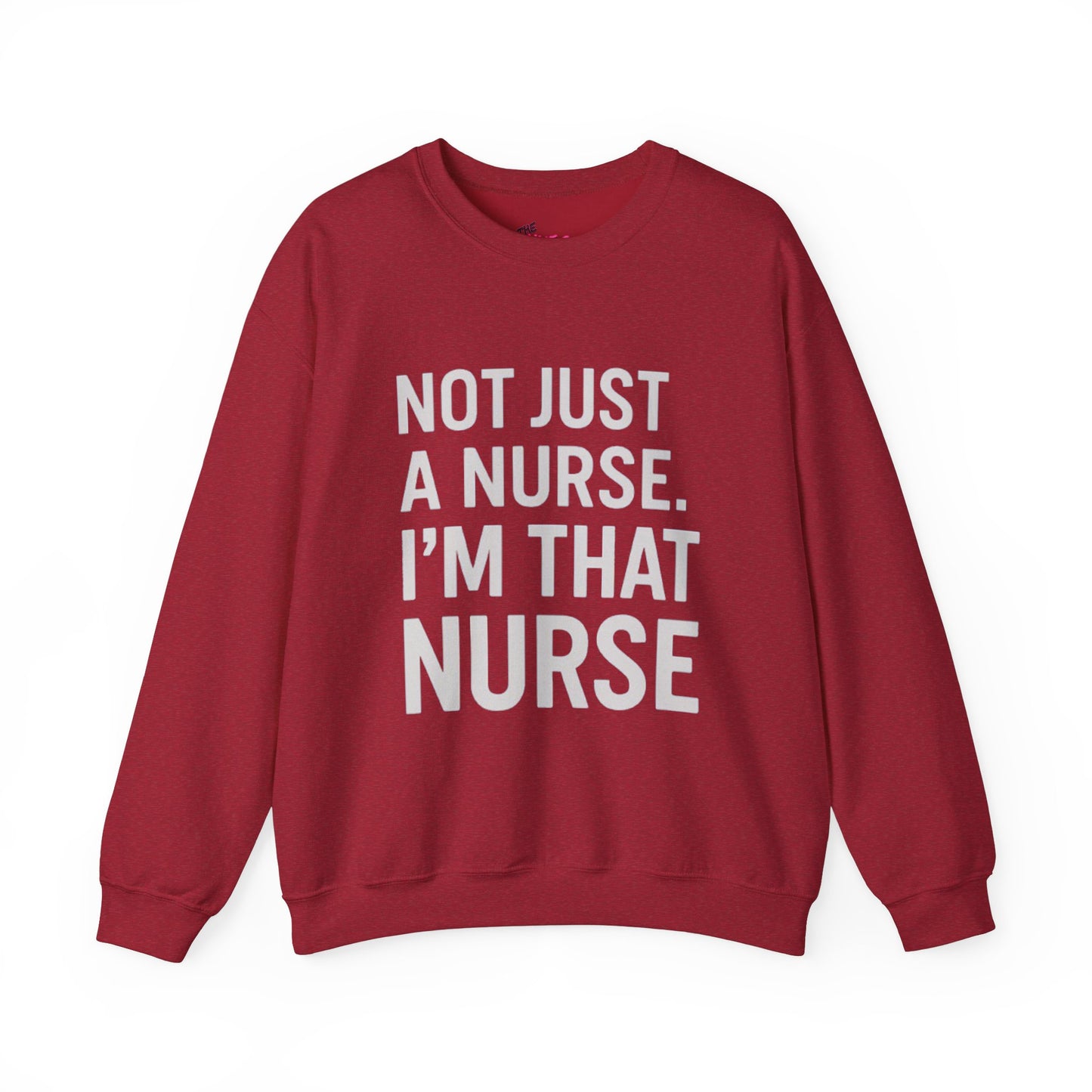 NOT JUST A NURSE. I'M THAT NURSE