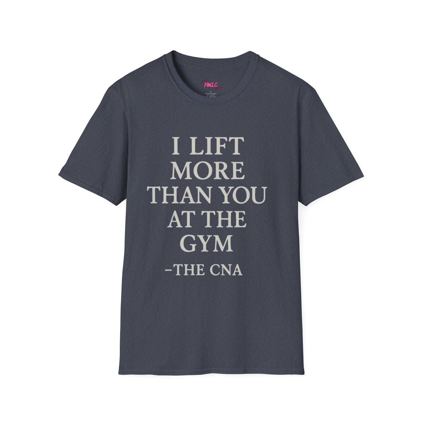 I LIFT MORE THAN YOU AT THE GYM (Unisex T-Shirt)