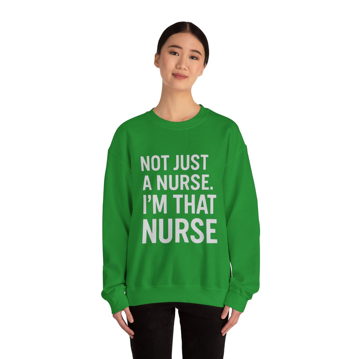 NOT JUST A NURSE. I'M THAT NURSE