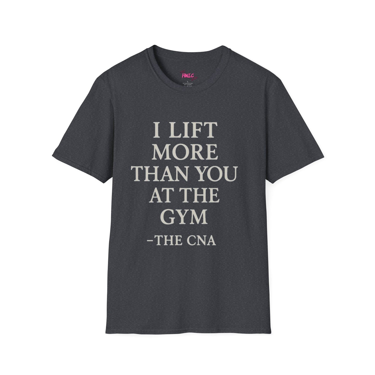 I LIFT MORE THAN YOU AT THE GYM (Unisex T-Shirt)