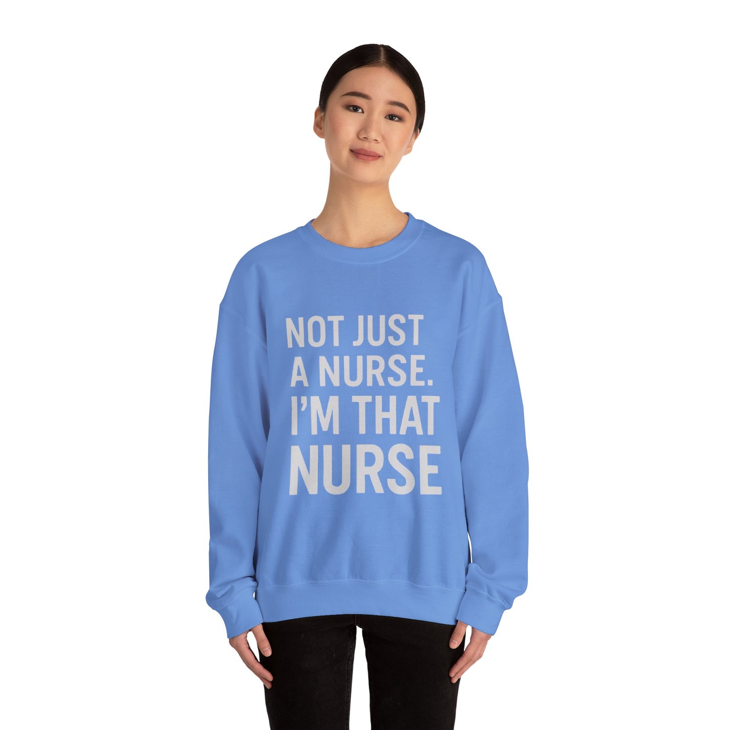 NOT JUST A NURSE. I'M THAT NURSE