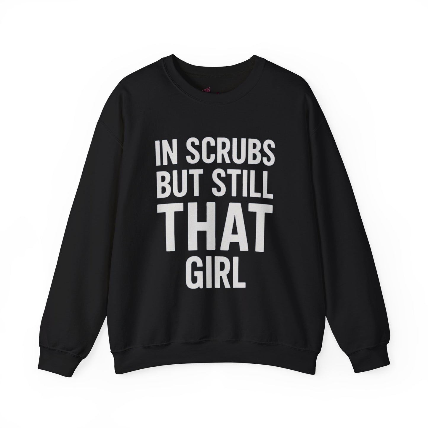 IN SCRUBS BUT STILL THAT GIRL