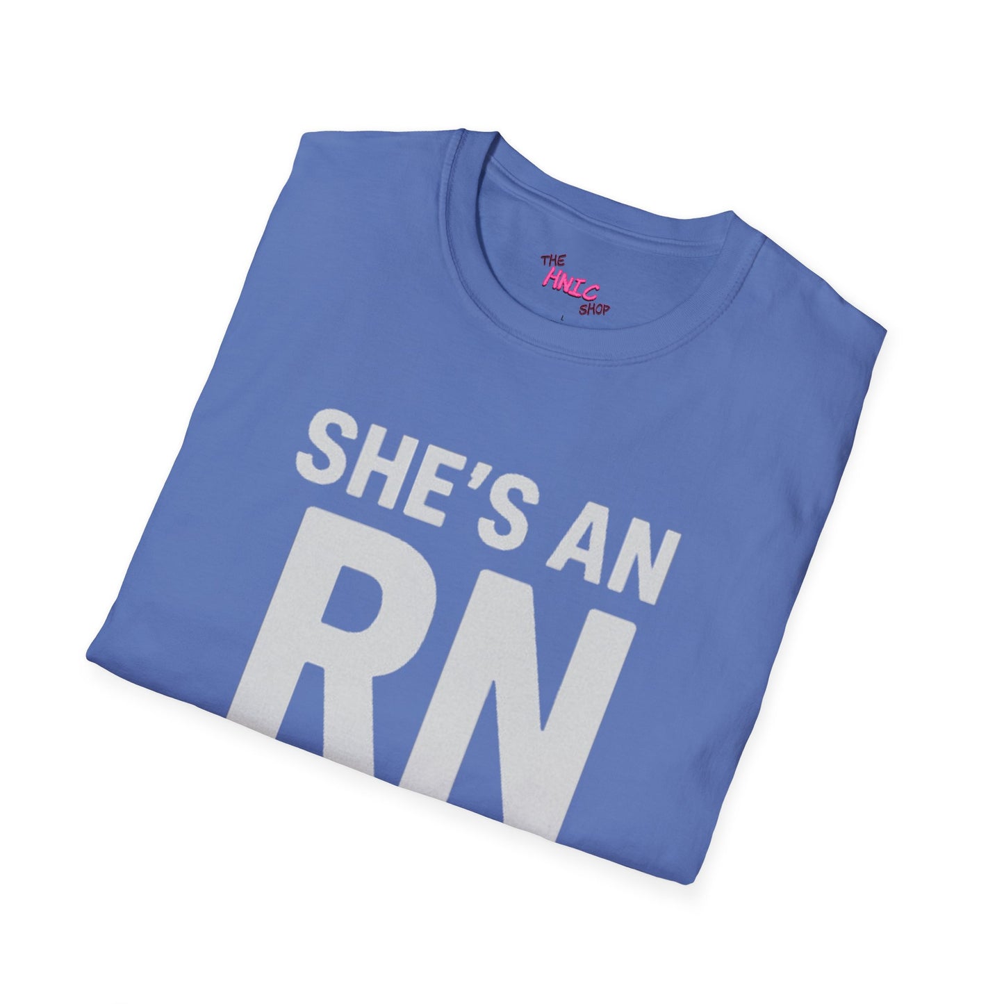 She's an RN (Unisex T-Shirt)