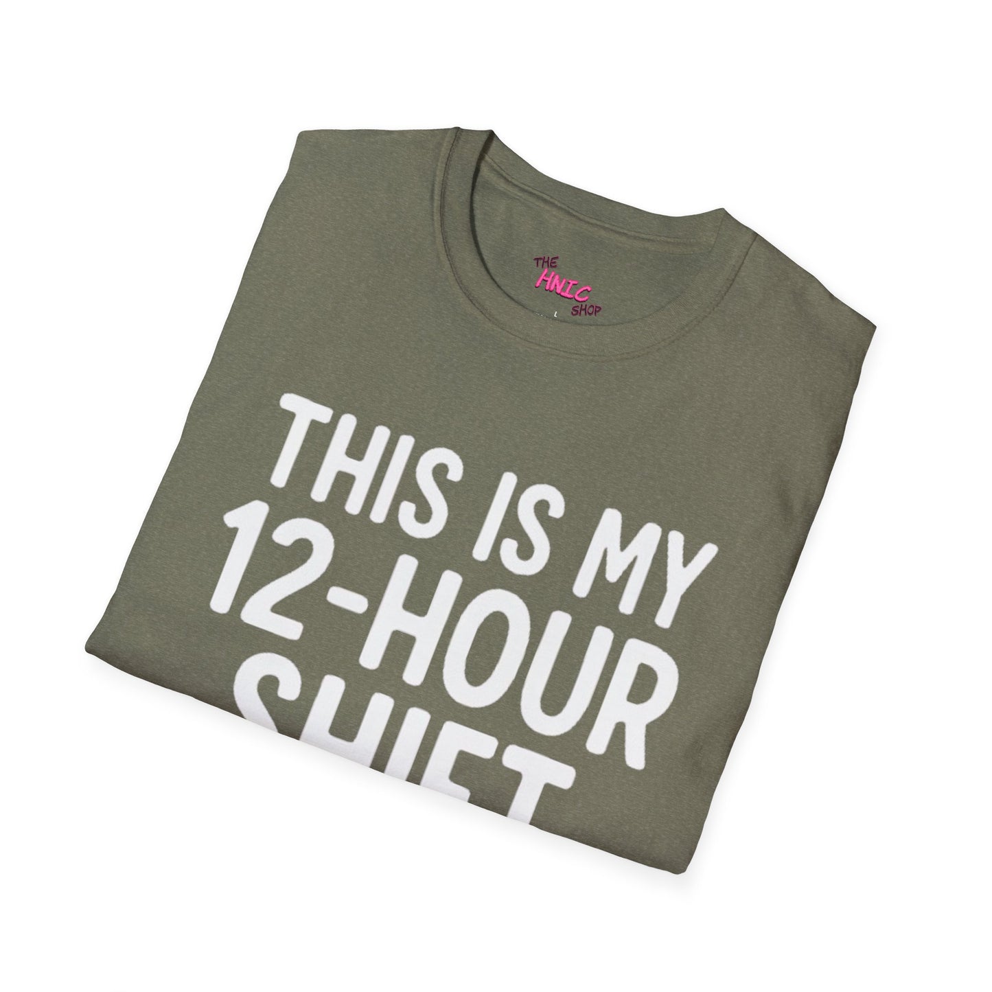 12-Hour Shift (Unisex T-Shirt)
