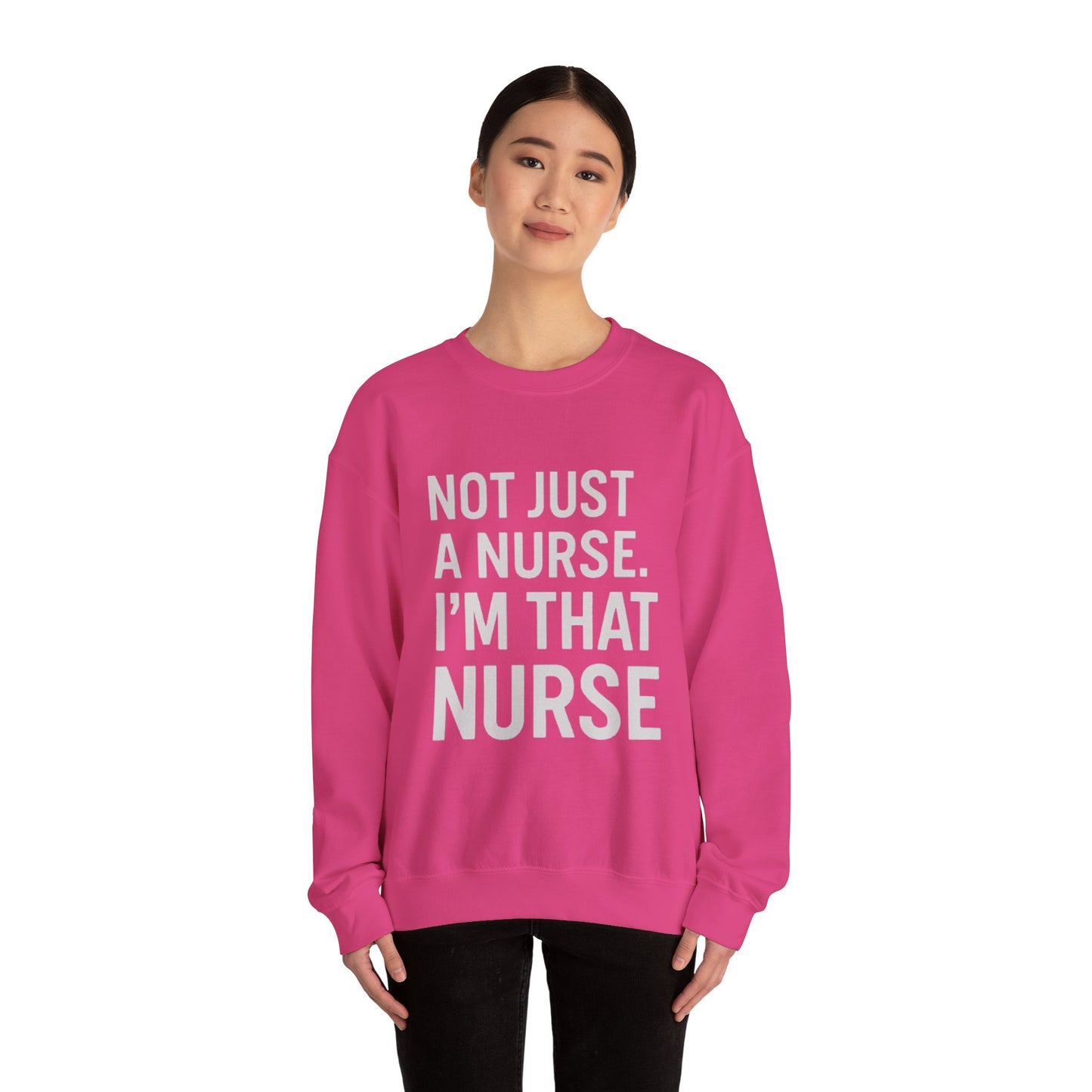 NOT JUST A NURSE. I'M THAT NURSE