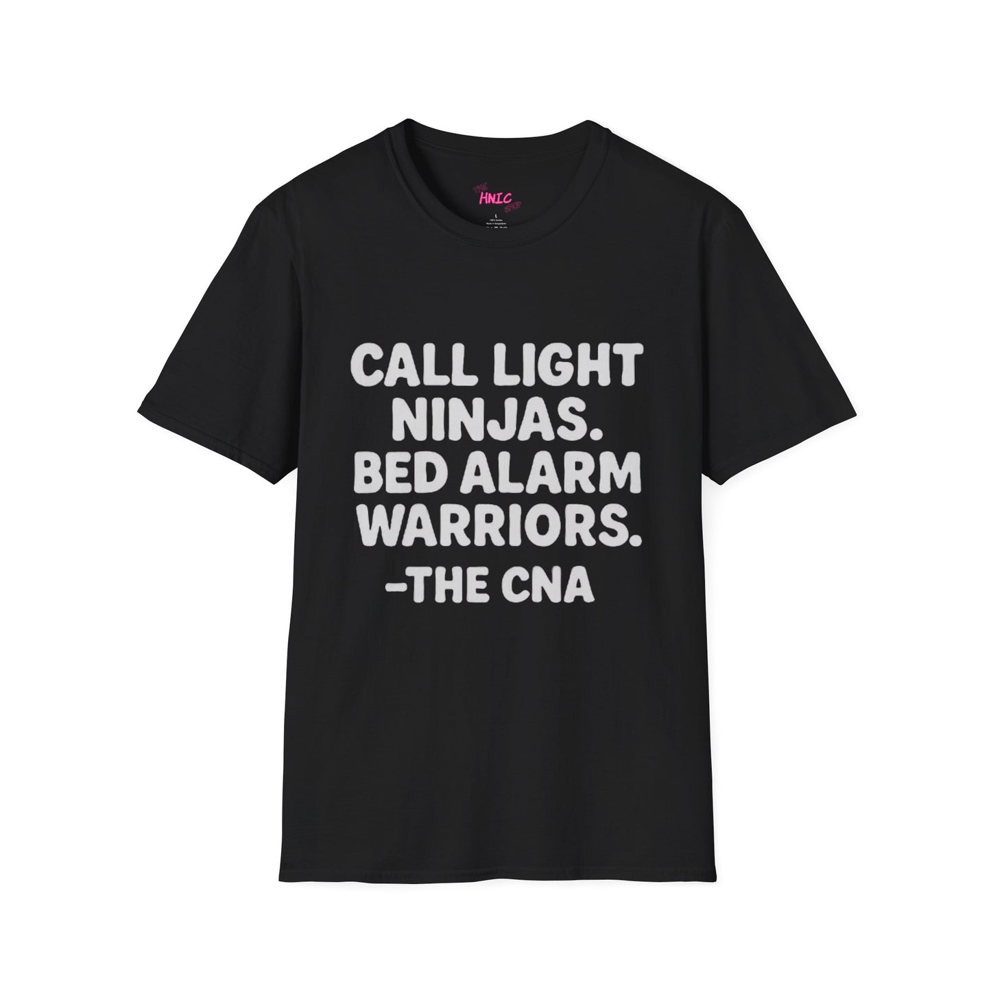 CALL LIGHT NINJAS BED ALARM WARRIORS -THE CNA (Unisex T-Shirt )