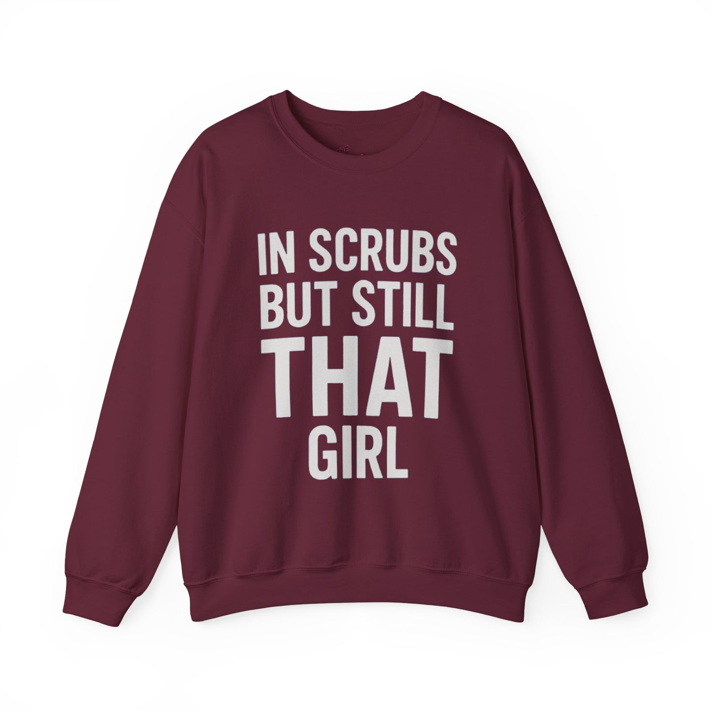 IN SCRUBS BUT STILL THAT GIRL