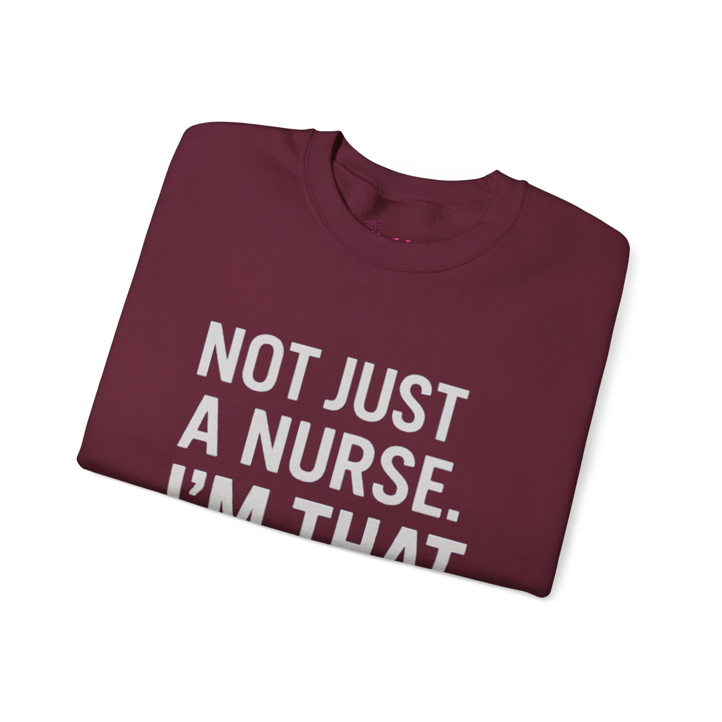 NOT JUST A NURSE. I'M THAT NURSE
