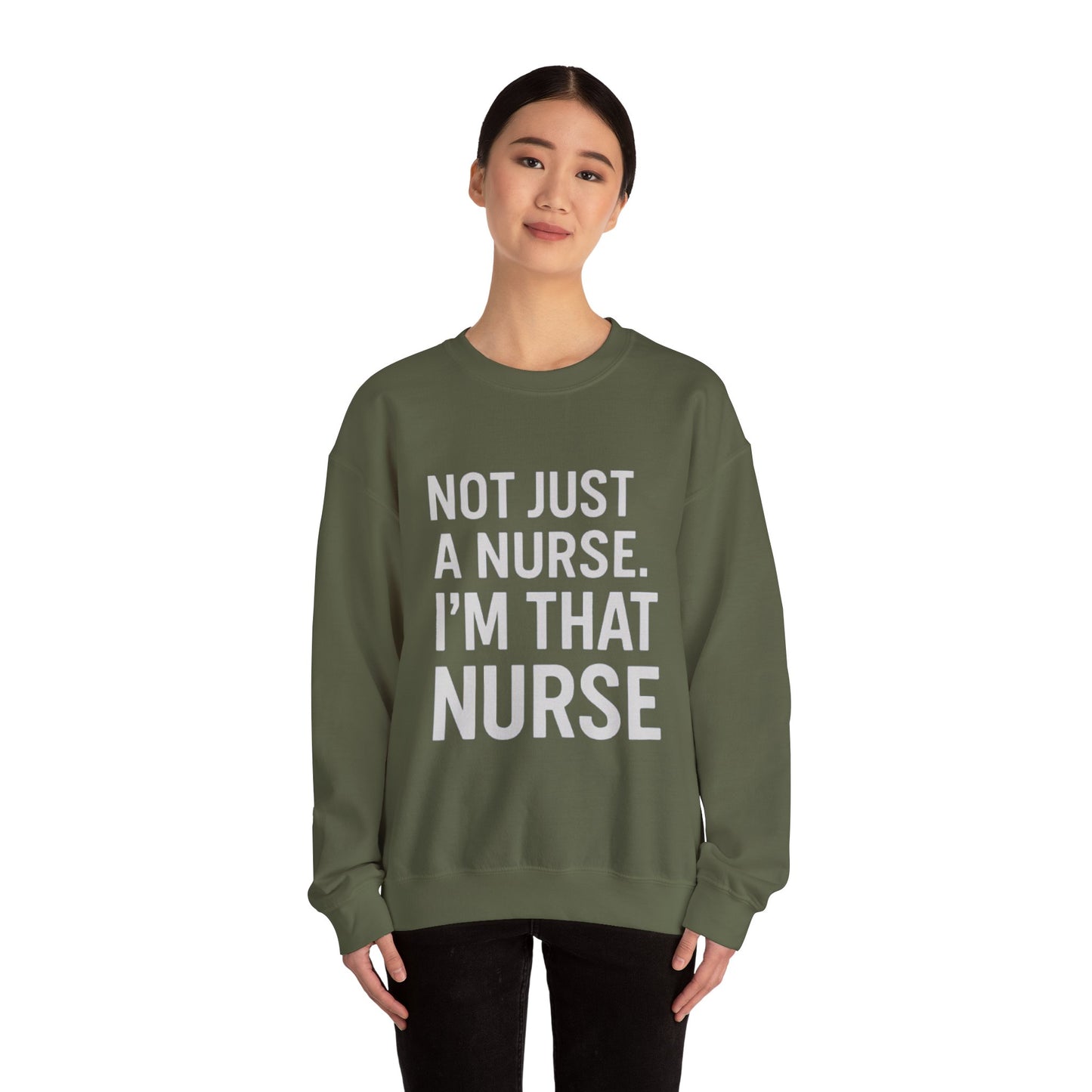 NOT JUST A NURSE. I'M THAT NURSE
