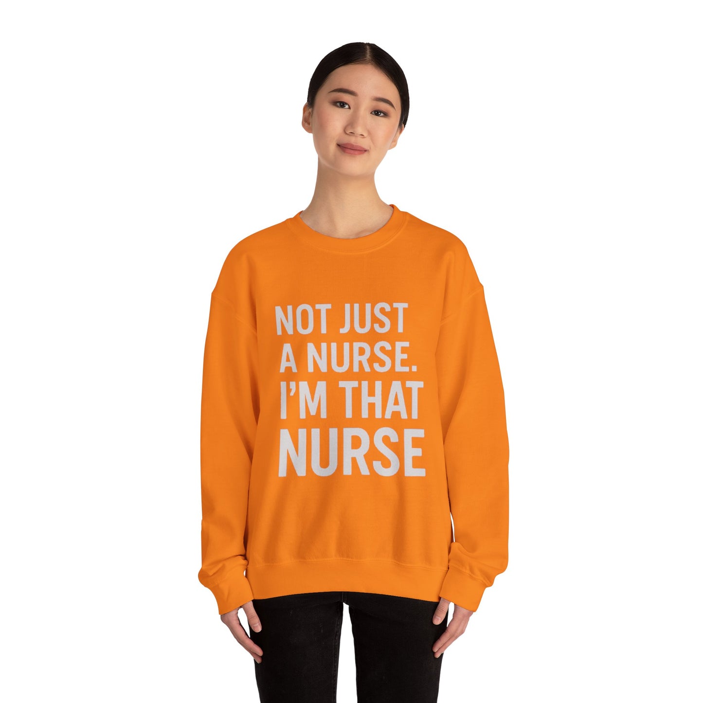 NOT JUST A NURSE. I'M THAT NURSE