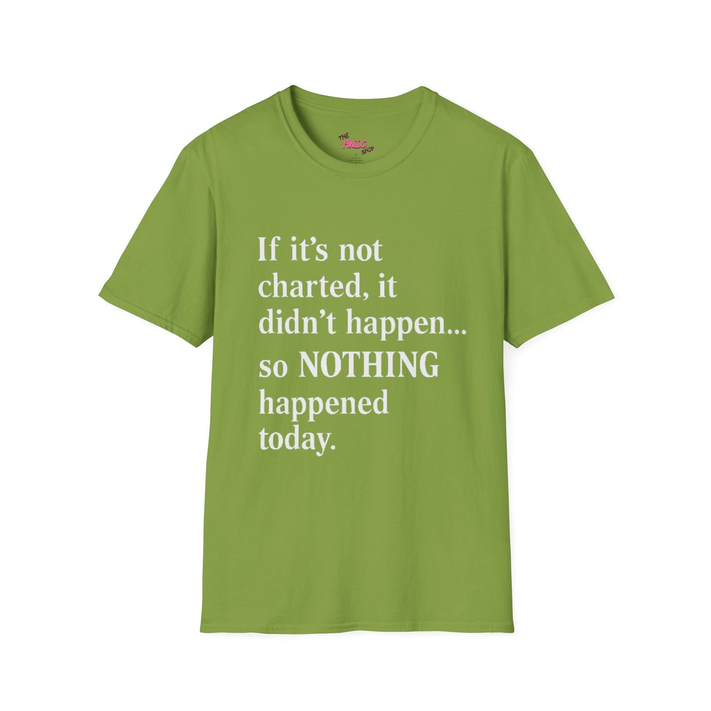 Nothing Happened Today (Unisex T-Shirt)
