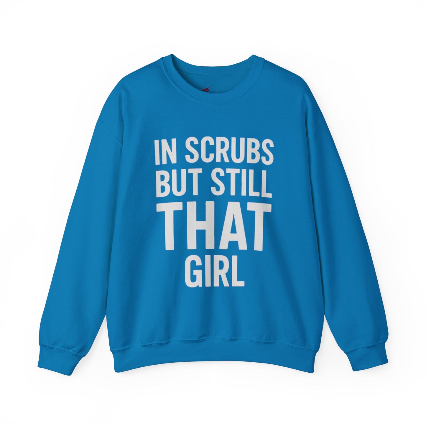 IN SCRUBS BUT STILL THAT GIRL