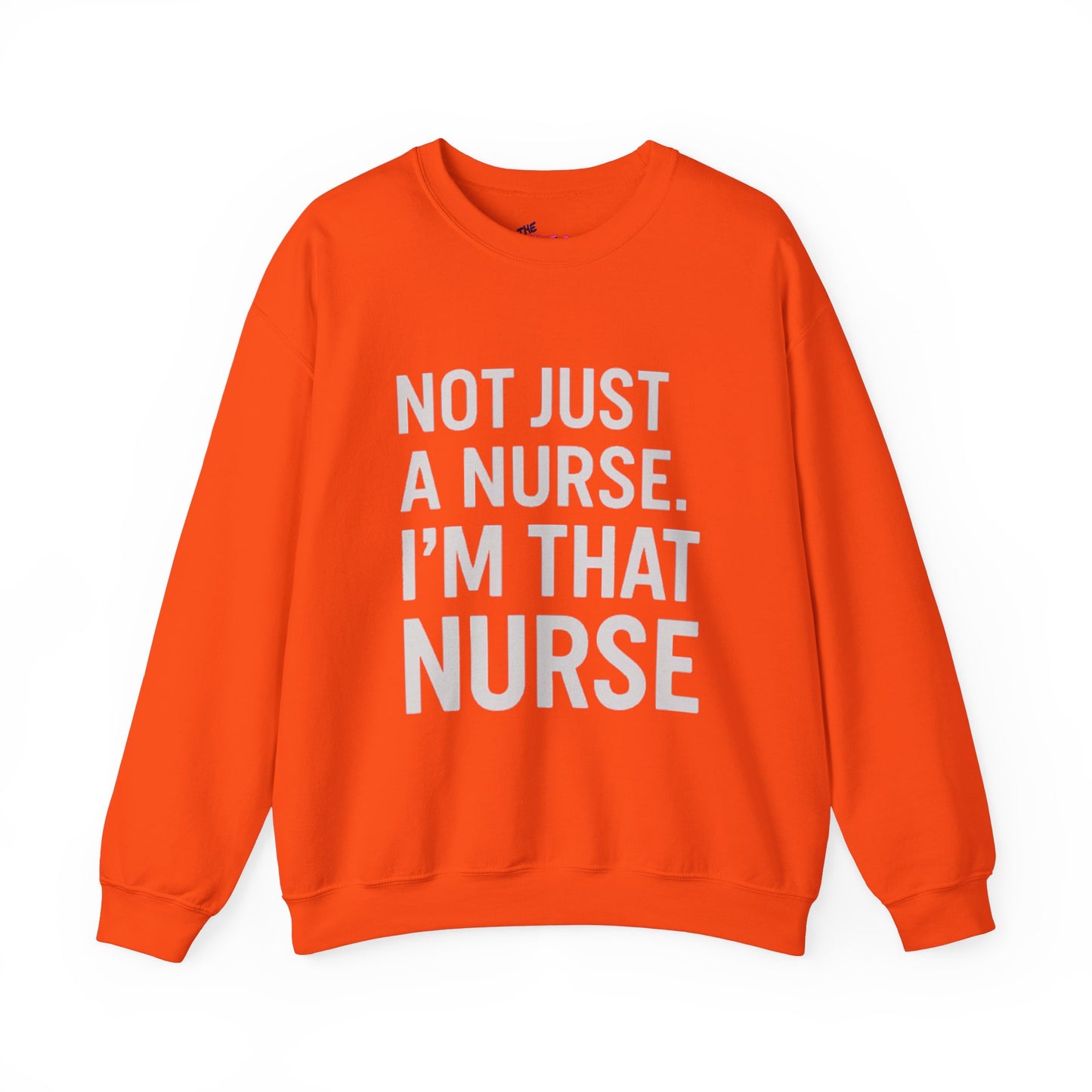 NOT JUST A NURSE. I'M THAT NURSE