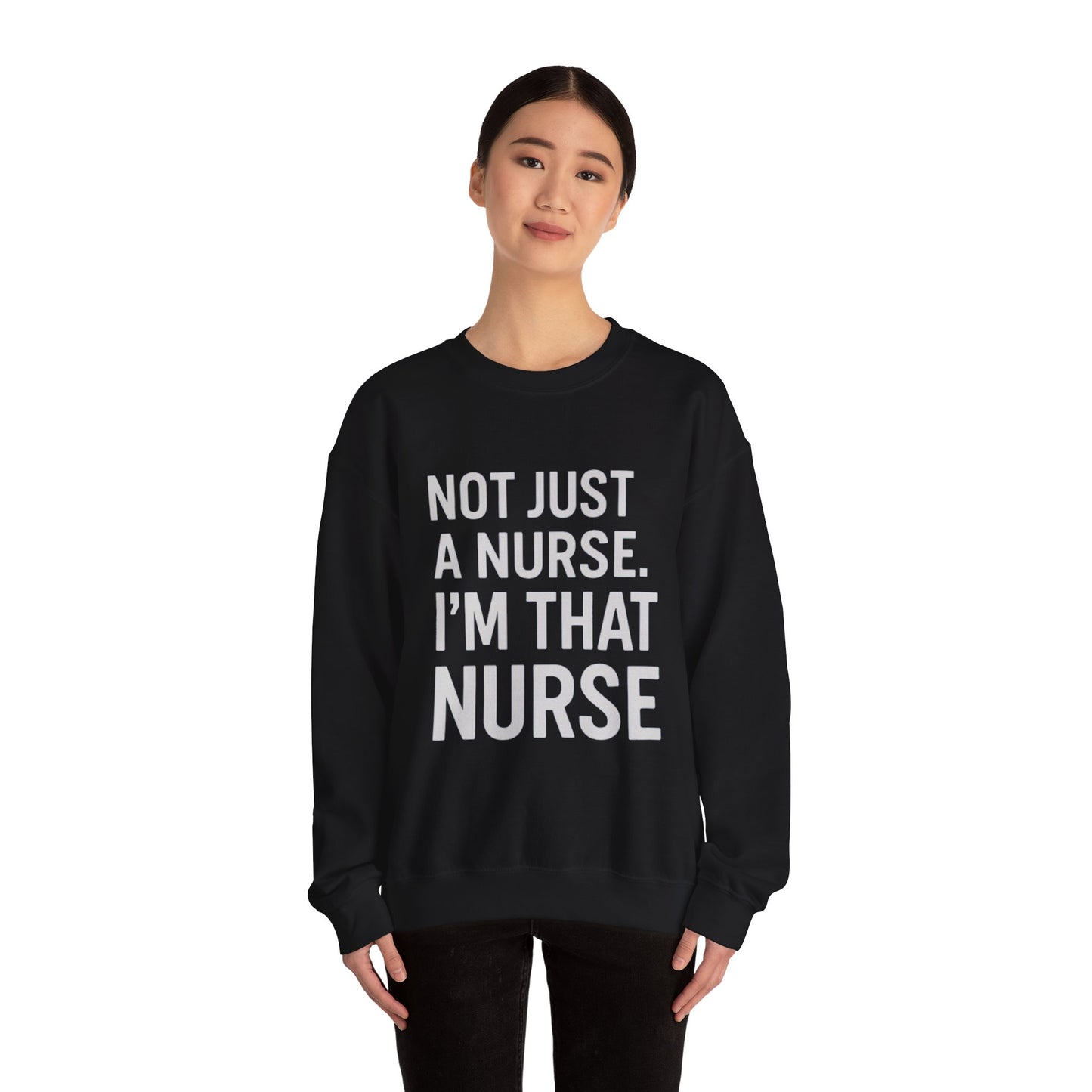 NOT JUST A NURSE. I'M THAT NURSE