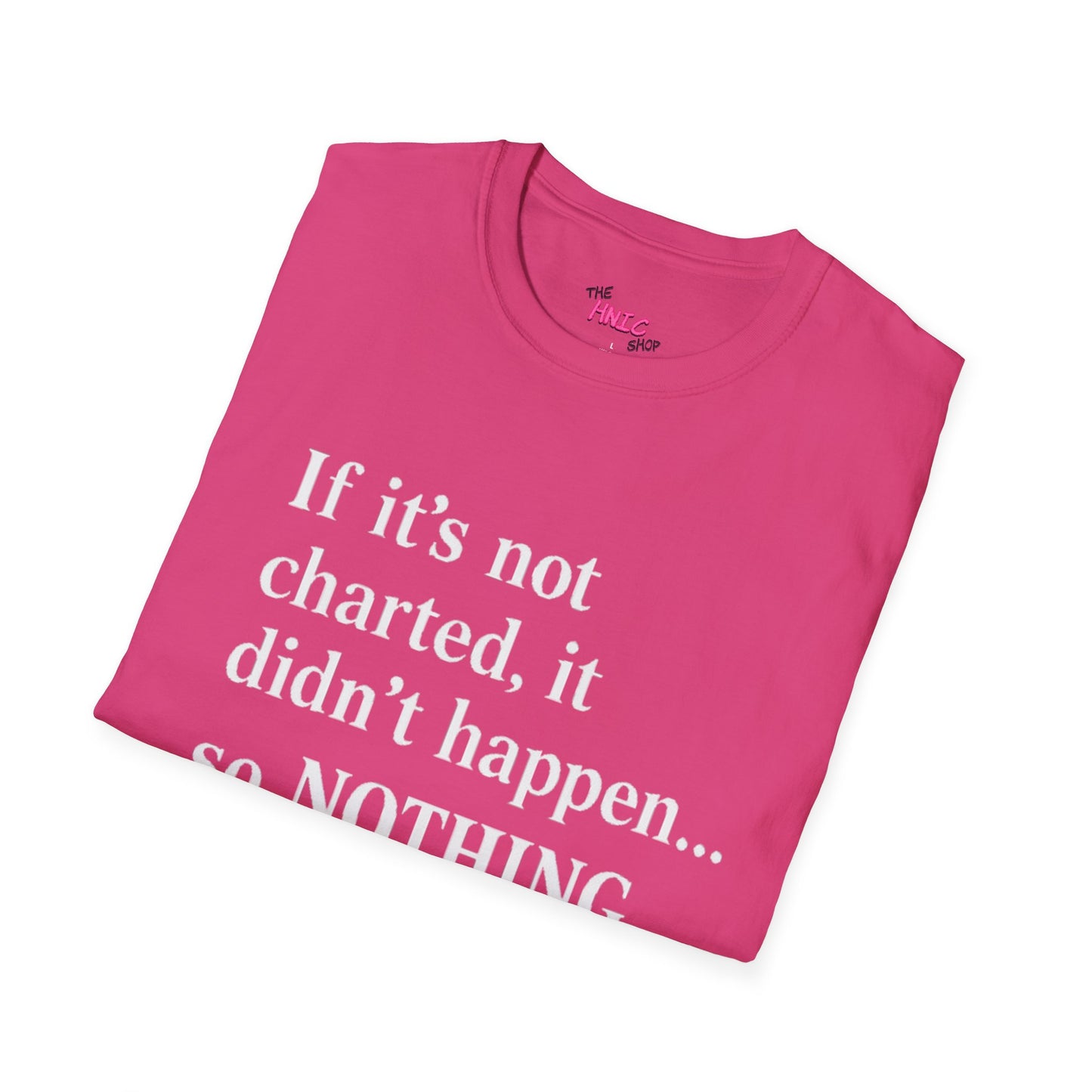 Nothing Happened Today (Unisex T-Shirt)